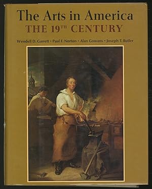 Imagen del vendedor de The Arts in America: The Nineteenth Century a la venta por Between the Covers-Rare Books, Inc. ABAA