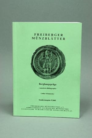 Bild des Verkufers fr Bergbaugeprge. Annotierte Bibliographie. zum Verkauf von Antiquariat Dr. Wolfgang Wanzke