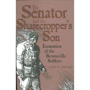 Imagen del vendedor de The Senator and the Sharecropper's Son Exoneration of the Brownsville Soldiers a la venta por Mahler Books