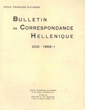 Bulletin de Correspondance Hellénique - XCIII - 1969 - I et XCIII - 1969 - II