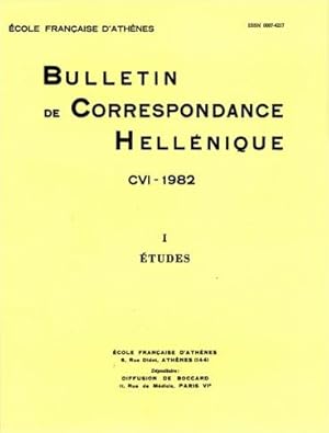 Bulletin de Correspondance Hellénique - CVI - 1982 - I : Etudes et CVI - 1982 - II : Chroniques e...