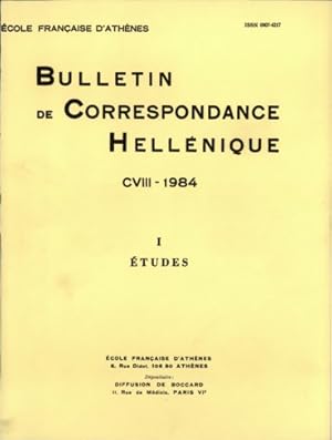 Bulletin de Correspondance Hellénique - CVIII - 1984 - I : Etudes et CVIII - 1984 - II : Notes cr...