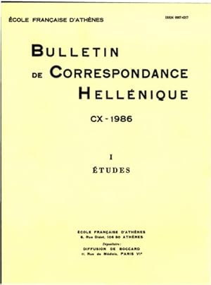 Bulletin de Correspondance Hellénique - CX - 1986 - I : Etudes et CX - 1986 - II : Etudes. Chroni...