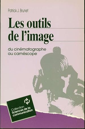 Seller image for Les outils de l'image: du cinmatographe au camscope for sale by Book Dispensary