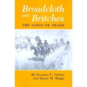 Imagen del vendedor de Broadcloth and Britches The Santa Fe Trade a la venta por Mahler Books