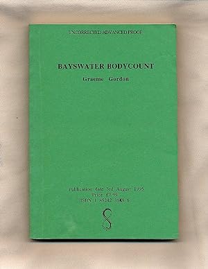 Seller image for Bayswater Bodycount [Uncorrected Advanced Proof Copy of the First Edition] for sale by Little Stour Books PBFA Member