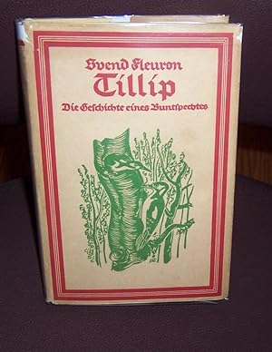 Imagen del vendedor de Tillip Die Geschichte einer Buntspechtfamilie Sven Fleuron a la venta por Henry E. Lehrich
