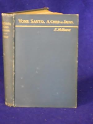 Seller image for Yone Santo: a Child of Japan for sale by Gil's Book Loft