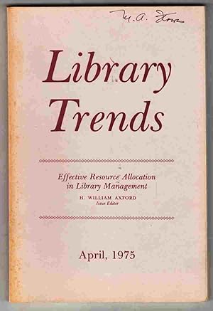 Seller image for Library Trends Volume 23 Number 4 April, 1975 Effective Resource Allocation in Library Management for sale by Riverwash Books (IOBA)