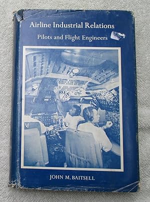 Airline Industrial Relations - Pilots and Flight Engineers