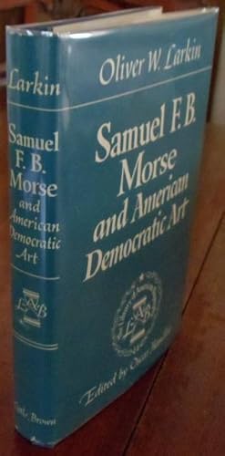 Samuel F. B. Morse and American Democratic Art.