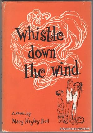 Whistle Down the Wind: A Modern Fable.