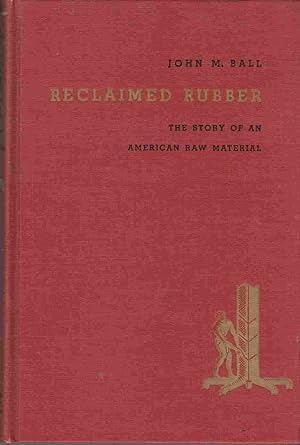 Reclaimed Rubber: The Story of an American Raw Material