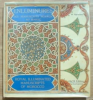 Enluminures Des Manuscrits Royaux Au Maroc (Royal Illuminated Manuscripts Of Morocco)