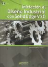 Iniciación al diseño industrial con SolidEdge V20