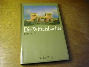 Bild des Verkufers fr Die Wittelsbacher zum Verkauf von Antiquariat Fuchseck