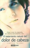 Seller image for EL TRATAMIENTO NATURAL DEL DOLOR DE CABEZA for sale by Agapea Libros
