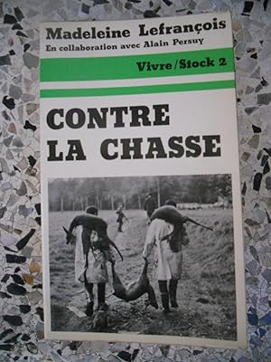 Image du vendeur pour Contre la chasse mis en vente par Frederic Delbos