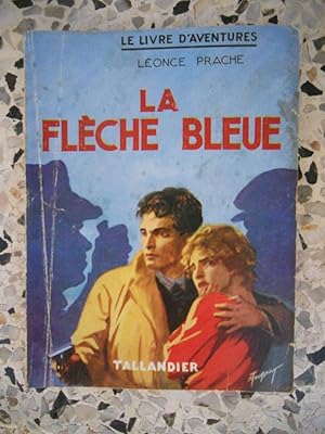 Seller image for La fleche bleue for sale by Frederic Delbos