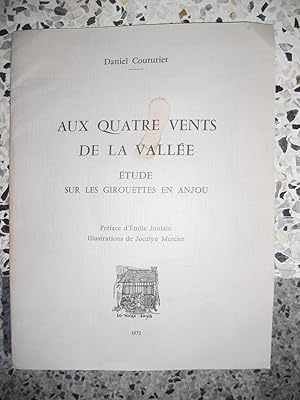 Bild des Verkufers fr Aux quatres vents de la vallee - Etude sur les girouettes en Anjou zum Verkauf von Frederic Delbos