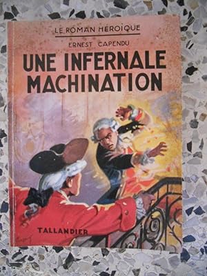 Seller image for Une infernale machination for sale by Frederic Delbos