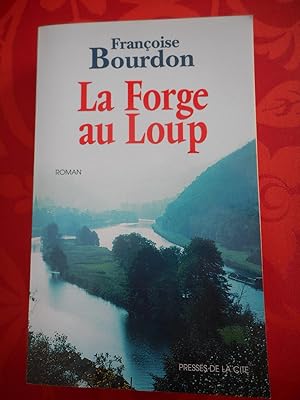 Imagen del vendedor de La forge au Loup a la venta por Frederic Delbos