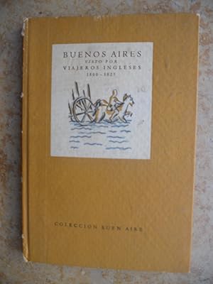 Seller image for Buenos Aires visto por viajeros ingleses 1800-1825 for sale by Frederic Delbos