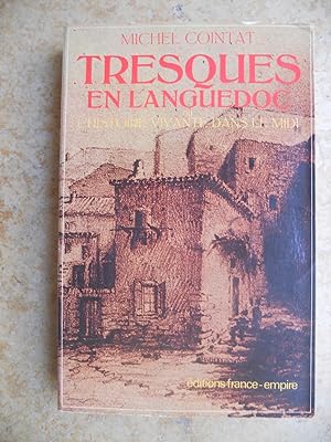 Image du vendeur pour Tresques en Languedoc - ou - L'histoire vivante dans le midi mis en vente par Frederic Delbos