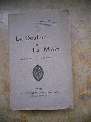 Seller image for La douleur et la mort - Nouvelle edition revue et augmentee for sale by Frederic Delbos
