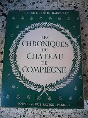Immagine del venditore per Les chroniques du chateau de Compiegne venduto da Frederic Delbos