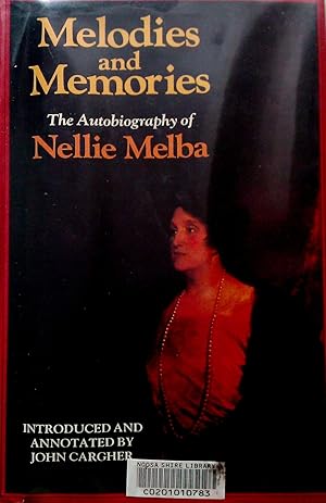 Seller image for Melodies and Memories. The Autobiography of Nellie Melba. for sale by Banfield House Booksellers