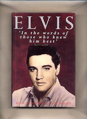 Seller image for Elvis; In The Words of Those Who Knew Him Best for sale by Little Stour Books PBFA Member