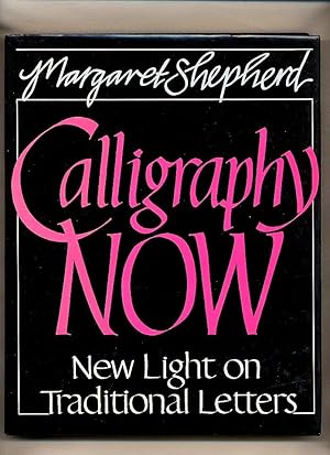 Seller image for Calligraphy Now; New Light on Traditional Letters for sale by Little Stour Books PBFA Member