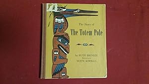 Seller image for THE STORY OF THE TOTEM POLE for sale by Betty Mittendorf /Tiffany Power BKSLINEN