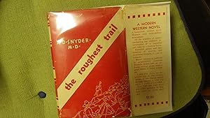 Immagine del venditore per The Roughest Trail in Red & White Dustjacket of Cowboys herding Cattle.( Western romance ) A COWBOY THE TRUE HERO. An Heiress turns Western & fights all the elements that nature can hurl against her, to reach the man She Loves.Beautiful scenes & Descrip venduto da Bluff Park Rare Books