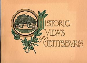 Seller image for HISTORIC VIEWS OF GETTYSBURG: ILLUSTRATIONS IN HALF-TONE OF ALL THE IMPORTANT VIEWS AND HISTORICAL PLACES ON THE GETTYSBURG BATTLEFIELD for sale by Jim Hodgson Books