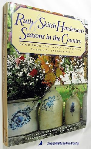 Bild des Verkufers fr Ruth and Skitch Henderson's Seasons in the Country Good Food for Family and Friends zum Verkauf von Bluebird Books (RMABA, IOBA)