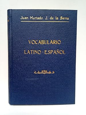 Bild des Verkufers fr Vocabulario Latino-Espaol / Prlogo en elogio del autor, por D. Angel Gonzlez Palencia zum Verkauf von Librera Miguel Miranda