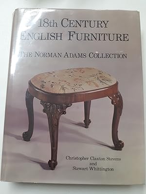 Bild des Verkufers fr 18TH CENTURY ENGLISH FURNITURE: THE NORMAN ADAMS COLLECTION. zum Verkauf von Cambridge Rare Books