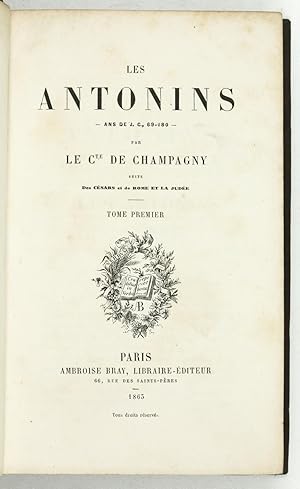Bild des Verkufers fr Les Antonins. Ans de J. C. 69-180. Tome premier (-troisime). zum Verkauf von Antiquariat INLIBRIS Gilhofer Nfg. GmbH