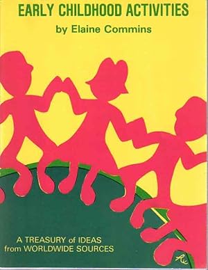 Early Childhood Activities: A Treasury of Ideas from Worldwide Sources