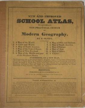 A New and Improved School Atlas, To Accompany The Practical System of Modern Geography.