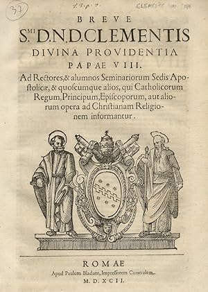 Breve [.] Ad Rectores, & Alumnos, Seminariorum Sedis Apostolicae, & quoscumque alios, qui Catholi...