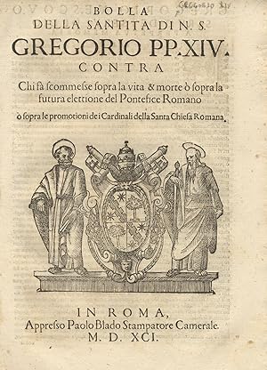 Bolla della Santità di N.S. Gregorio PP. XIV. contra chi fà scommesse sopra la vita & morte ò sop...