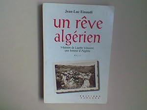 Seller image for Un rve algrien. Histoire de Lisette Vincent, une femme d'Algrie. for sale by Librairie de la Garenne