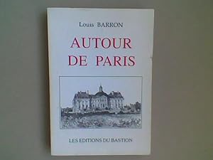 Imagen del vendedor de Autour de Paris a la venta por Librairie de la Garenne