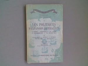 Imagen del vendedor de Les politiques d'expansion imprialistes. J. Ferry - Lopold II - Fr. Crispi - J. Chamberlain - Th. Roosevelt a la venta por Librairie de la Garenne