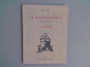 La Roche-Courbon, beau manoir de Saintonge
