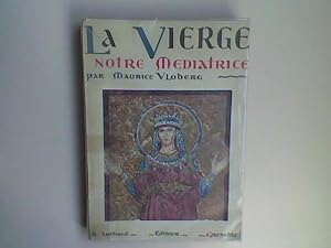 Bild des Verkufers fr La Vierge notre mdiatrice zum Verkauf von Librairie de la Garenne