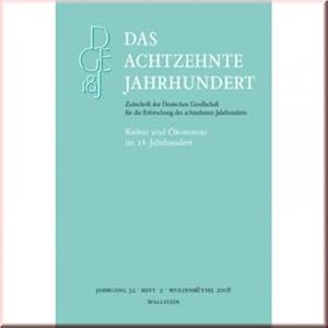 Das achtzehnte Jahrhundert. Kultur und Ökonomie im 18. Jahrhundert. Broschiert. Zeitschrift der D...